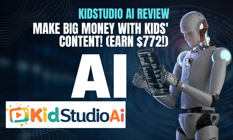 KidStudio AI Review: Make Big Money with Kids' Content! (Earn $772!) 1 KidStudio AI Review
